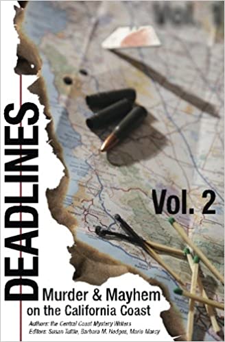 Deadlines: Murder and Mayhem on the California Coast: Volume #2