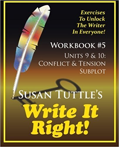 Write It Right Workbook #5: Conflict & Tension; Subplot